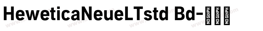 HeweticaNeueLTstd Bd字体转换